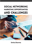 Social Networking Marketing Opportunities and Challenges