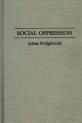 Social Oppression - Podgrecki, Adam