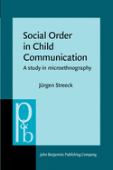 Social Order in Child Communication: A Study in Microethnography