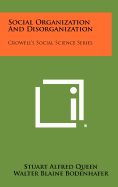 Social Organization and Disorganization: Crowell's Social Science Series