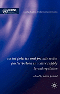 Social Policies and Private Sector Participation in Water Supply: Beyond Regulation