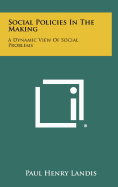 Social Policies in the Making: A Dynamic View of Social Problems