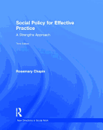 Social Policy for Effective Practice: A Strengths Approach - Chapin, Rosemary, Ph.D.