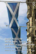 Social Policy for Social Work, Social Care and the Caring Professions: Scottish Perspectives