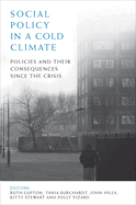 Social Policy in a Cold Climate: Policies and their Consequences since the Crisis
