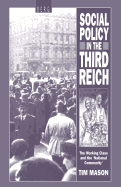 Social Policy in the Third Reich: The Working Class and the 'National Community', 1918-1939