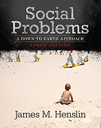 Social Problems: A Down-To-Earth Approach: United States Edition