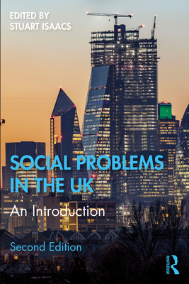 Social Problems in the UK: An Introduction - Isaacs, Stuart, QC (Editor)