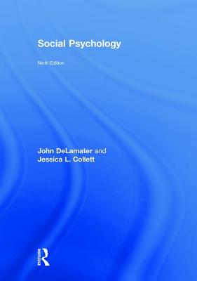 Social Psychology - Delamater, John D, and Collett, Jessica L