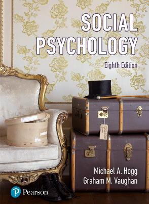 Social Psychology - Hogg, Michael A, Dr., and Vaughan, Graham M
