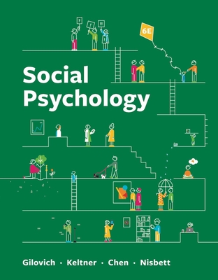 Social Psychology - Gilovich, Tom, and Keltner, Dacher, and Chen, Serena