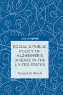 Social & Public Policy of Alzheimer's Disease in the United States