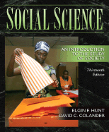Social Science: An Introduction to the Study of Society - Hunt, Elgin F, and Colander, David
