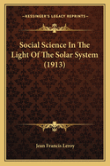 Social Science in the Light of the Solar System (1913)