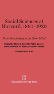 Social Sciences at Harvard, 1860-1920: From Inculcation to the Open Mind