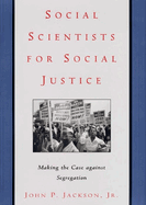 Social Scientists for Social Justice: Making the Case Against Segregation