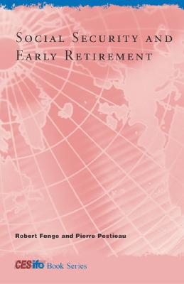 Social Security and Early Retirement - Fenge, Robert, and Pestieau, Pierre