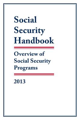 Social Security Handbook 2013: Overview of Social Security Programs - Social Security Administration