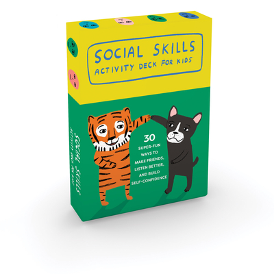 Social Skills Activity Deck for Kids: 30 Super Fun Ways to Make Friends, Listen Better, and Build Self-Confidence - Petersen, Brad, and Petersen, Betsy