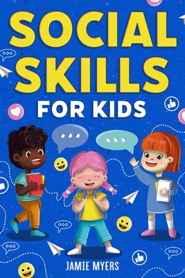 Social Skills for Kids - Myers, Jamie