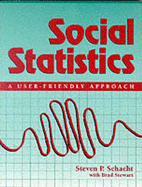 Social Statistics: A User-Friendly Approach - Schacht, Steven P