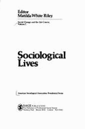 Social Structures and Human Lives: Social Change and the Life Course Volume 1 - Riley, Matilda White, Dr., and Huber, Bettina J, and Hess, Beth, Dr.