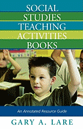 Social Studies Teaching Activities Books: An Annotated Resource Guide