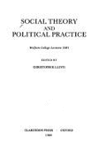 Social Theory and Political Practice: Wolfson College Lectures 1981 - Lloyd, Christopher (Editor)