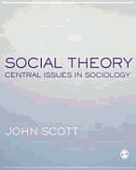 Social Theory: Central Issues in Sociology