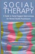 Social Therapy: A Guide to Social Support Interventions for Mental Health Practitioners