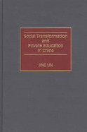 Social Transformation and Private Education in China