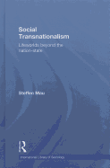 Social Transnationalism: Lifeworlds Beyond the Nation-State
