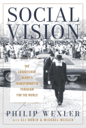 Social Vision: The Lubavitcher Rebbe's Transformative Paradigm for the World
