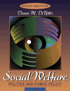 Social Welfare: Politics and Public Policy (Study Edition) - Dinitto, Diana M