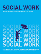 Social Work: An Introduction to Contemporary Practice - Wilson, Kate