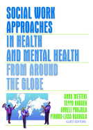 Social Work Approaches in Health and Mental Health from Around the Globe