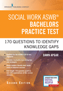 Social Work ASWB Bachelors Practice Test: 170 Questions to Identify Knowledge Gaps (Book + Digital Access)