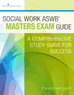 Social Work ASWB Masters Exam Guide: A Comprehensive Study Guide for Success
