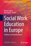 Social Work Education in Europe: Traditions and Transformations