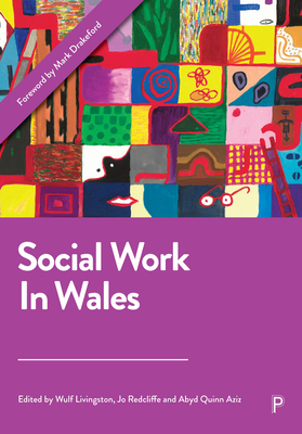 Social Work in Wales - Wilkins, David (Contributions by), and Forbes, Jade (Contributions by), and Seddon, Diane (Contributions by)