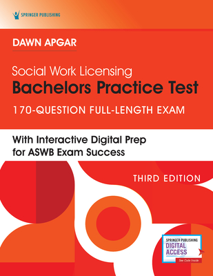 Social Work Licensing Bachelors Practice Test: 170-Question Full-Length Exam - Apgar, Dawn, PhD, Lsw, Acsw