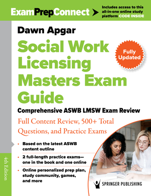 Social Work Licensing Masters Exam Guide: Comprehensive ASWB Lmsw Exam Review with Full Content Review, 500+ Total Questions, and Practice Exams - Apgar, Dawn, PhD, Lsw, Acsw