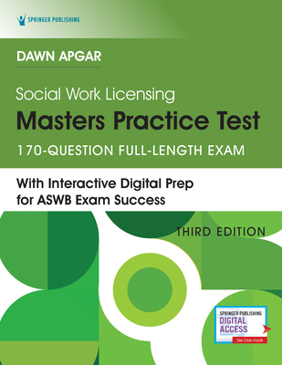Social Work Licensing Masters Practice Test, Third Edition: ASWB Full-Length Practice Test with Rationales from Dawn Apgar. Lmsw Licensing Exam Prep Book + Online with Customized Study Plan - Apgar, Dawn, PhD, Lsw, Acsw