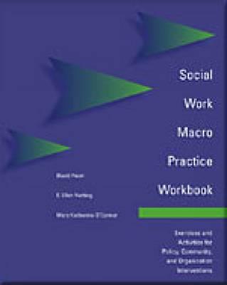 Social Work Macro Practice Workbook - Fauri, David P, and O'Connor, Mary Katherine (Screenwriter), and Netting, F Ellen