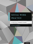 Social Work Practice: A Critical Thinker's Guide (Revised)