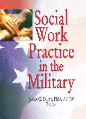 Social Work Practice in the Military - Munson, Carlton, and Daley, James G