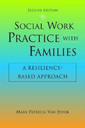 Social Work Practice with Families: A Resilliancy-Based Approach