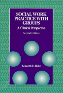 Social Work Practice with Groups: A Clinical Perspective