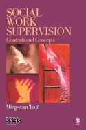 Social Work Supervision: Contexts and Concepts