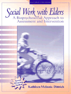 Social Work with Elders: A Biopsychosocial Approach to Assessment and Intervention - McInnis-Dittrich, Kathleen